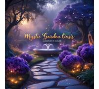 Mystic Garden Oasis: A Journey in Color