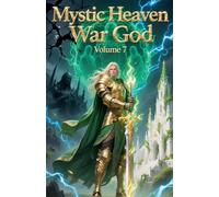 Mystic Heaven War God, Volume 7