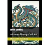 Mystic Knotwork: A Journey Through Celtic Art