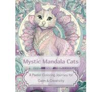 Mystic Mandala Cats: A Pastel Coloring Journey for Calm & Creativity