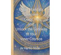 Mystic Mandala Grimoire - Color, Pray, and Unlock the Gateway to Your Inner Cosmos