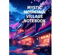 Mystic Mountain Village Notebook: 120 Numbered Grid Pages | Aesthetic Japanese-Inspired Journal for Notes, Study & Ideas
