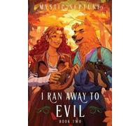 Mystic Neptune I Ran Away to Evil 2 (Tascabile) I Ran Away to Evil