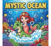 Mystic Ocean - A Magical Sea Coloring Book: Dive into a Magical Ocean World Filled with Kawaii Sea Life