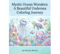 Mystic Ocean Wonders: A Beautiful Undersea Coloring Journey