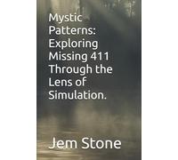 Mystic Patterns: Exploring Missing 411 Through the Lens of Simulation.