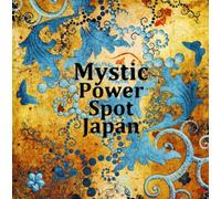 Mystic Power Spot Japan