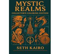 Mystic Realms: Collector’s Coloring Edition: Fantasy Trading Card Coloring Book with Legendary Creatures, Epic Heroes & Magical Worlds for Adults and Teens