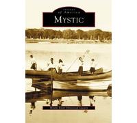 Mystic River Historical Society Mystic (Tascabile) Images of America