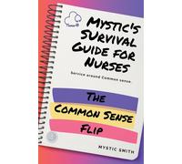 Mystic Smith Mystic's Survival Guide For Nurses (Tascabile)