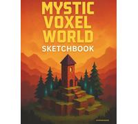 Mystic Voxel World Sketchbook: A Creative Grid Notebook for Fantasy Building, Drawing & Imagination