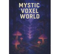Mystic Voxel World Sketchbook: A Magical Grid Drawing Notebook for Minecraft & Fantasy Fans - 160 Pages to Dream, Draw, and Build Your Own Worlds