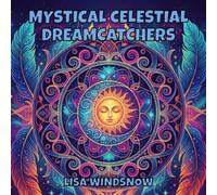 MYSTICAL CELESTIAL DREAMCATCHERS: COLORING BOOK