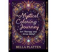 Mystical coloring journey: Art therapy and Stress relief