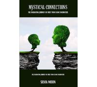 Mystical Connections: The Enchanting Journey of First Twin Flame Encounters: 1