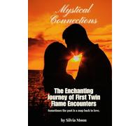 Mystical Connections: The Enchanting Journey of First Twin Flame Encounters