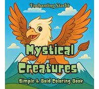 Mystical Creatures: Bold & Simple Coloring Book