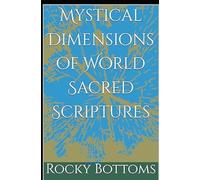 Mystical Dimensions of World Sacred Scriptures