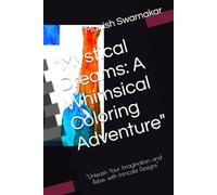 "Mystical Dreams: A Whimsical Coloring Adventure": "Unleash Your Imagination and Relax with Intricate Designs"