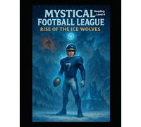 Mystical Football League: Rise of the Ice Wolves: 1