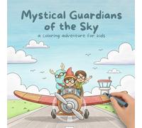 Mystical Guardians of the Sky: a coloring adventure for kids