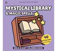Mystical Library & Magic Spells Coloring Book: Bold and Easy Spooky Cozy Coloring Book for Adults Stress Relief, Cute Witchy Bookshelves and Magic Potion Bottles for Relaxation