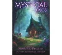 Mystical Lyrics Stories and Dreams