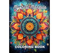 Mystical Mandala: Coloring Book: Relaxing Patterns to Color for Adults
