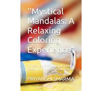 ''Mystical Mandalas: A Relaxing Coloring Experience": "Unleash Your Creativity and Find Inner Peace with Intricate Mandala Designs"