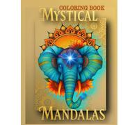 Mystical Mandalas - Coloring Book for Teens and Adults