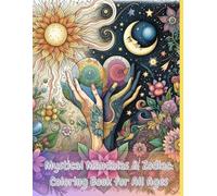 Mystical Mandalas & Zodiac: Coloring Book for All Ages with Cosmic and Nature Designs: 24 Pages of Intricate Mandalas and Zodiac Signs for Stress Relief and Astrological Fun