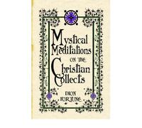 [(Mystical Meditations on the Christian Collects)] [Author: Dion Fortune] published on (April, 2006)