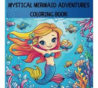 Mystical Mermaid Adventures Coloring Book: Coloring Book