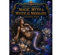Mystical Mermaid Realms: 28 Intricate Fantasy Coloring Pages Featuring Celestial Sirens, Ocean Queens, Gothic Sea Witches & Octopus Goddesses