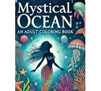 Mystical Ocean: An Adult Coloring Book