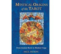 Paul Huson Mystical Origins of the Tarot (Tascabile)