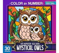 Mystical Owl Stained Glass Color by Number: 30 Enchanting and Magical Owl Scenes for Relaxation