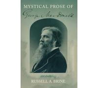 Mystical Prose of George MacDonald: An Anthology