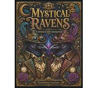 Mystical Ravens: A Whimsical Adult Coloring Book