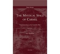 Mystical Space of Carmel: A Commentary on the Carmelite Rule: 1