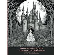 Mystical Tales: Dark Fairytale Coloring: Coloring Book of Dark Fairytales