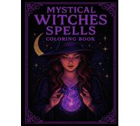 Mystical Witches Spells Coloring Book