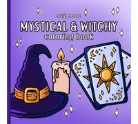Mystical & Witchy: A coloring book for adults, teens and kids. Simple magic and mystical illustrations.