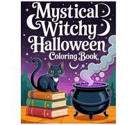 Mystical Witchy Halloween Coloring Book: Tarot, Crystals, Potions, and Magical Halloween Scenes for Witchcore Aesthetic Fans