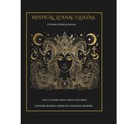 Mystical Zodiac Queens: A Cosmic Coloring Journey