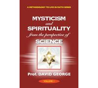 Mysticism and Spirituality from the Perspective of Science