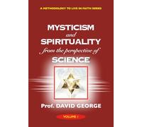 Mysticism and Spirituality from the Perspective of Science