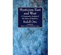Rudolf Otto Mysticism East and West (Tascabile)