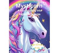 Mysticorn: A Fun Journey into Rainbow Dreams