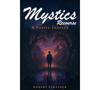 Mystics Recourse: A Poetic Journey